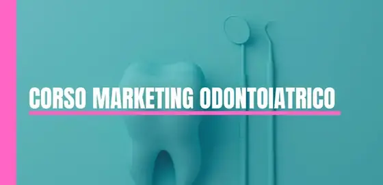 Le basi del marketing dentale