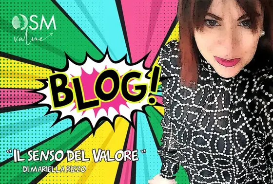 Il senso del Valore in Osm – Vi racconto come è cambiata la mia vita