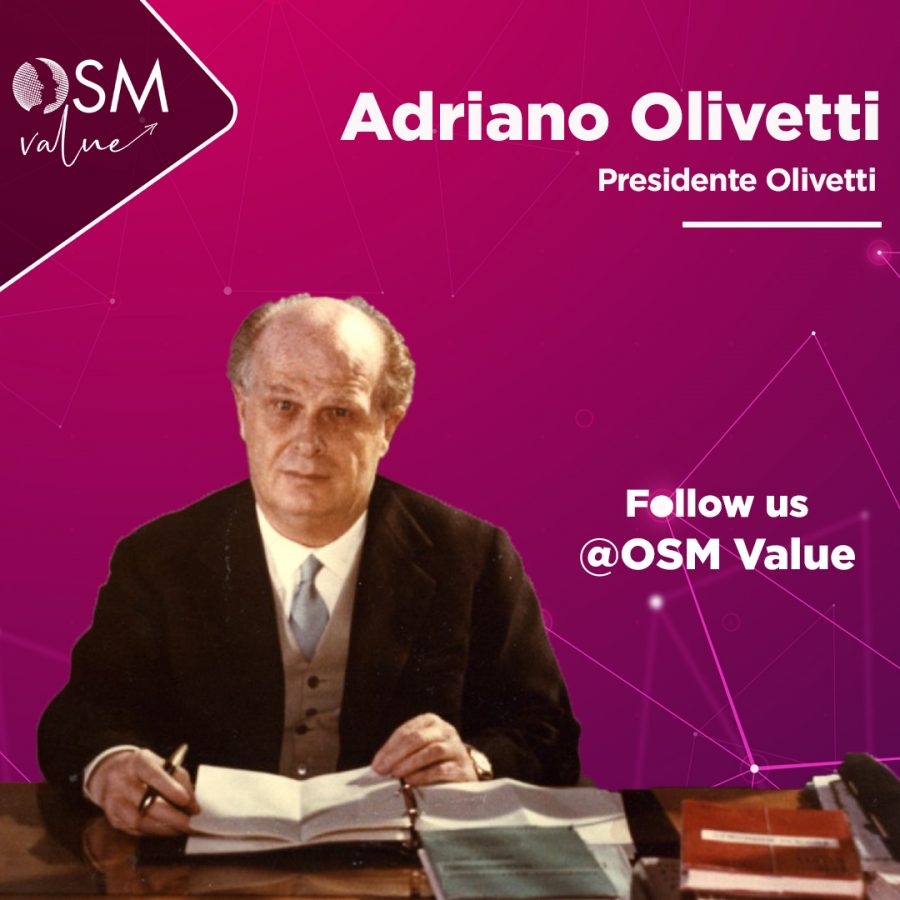 Adriano Olivetti l’ingegnere chimico che ha consacrato l’omonima azienda di famiglia nell’olimpo dei grandi